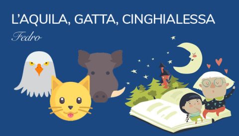 L\'aquila la gatta e la cinghialessa - Favola di Fedro