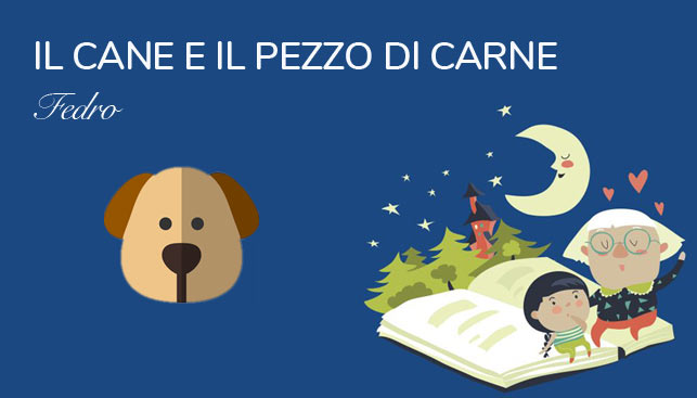 Il cane e il pezzo di carne – Favola di Fedro