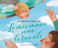 Le mie mani sono le tue ali, libro per bambini