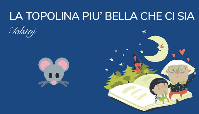 La topolina più bella che ci sia – Favola di Tolstoj